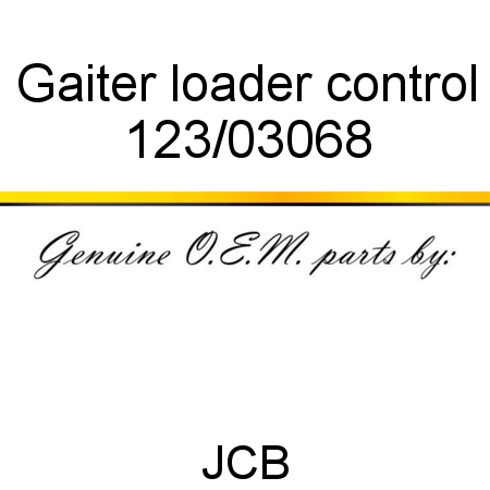 Gaiter, loader control 123/03068