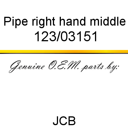 Pipe, right hand middle 123/03151