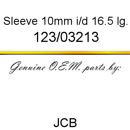 Sleeve, 10mm i/d, 16.5 lg. 123/03213