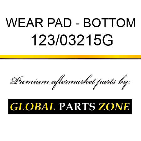 WEAR PAD - BOTTOM 123/03215G