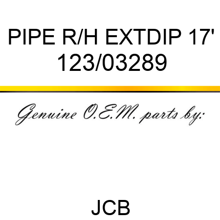 PIPE R/H EXTDIP 17' 123/03289