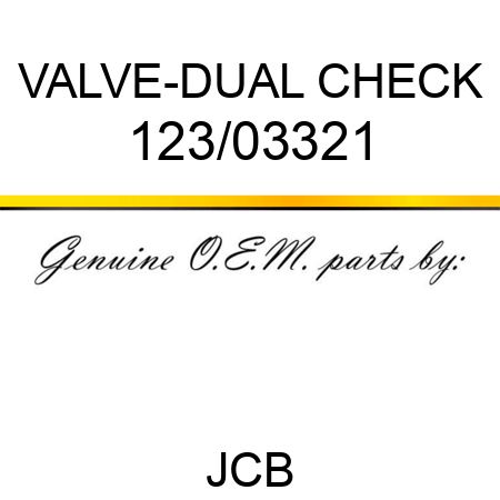 VALVE-DUAL CHECK 123/03321