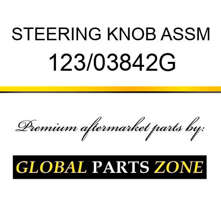STEERING KNOB ASSM 123/03842G