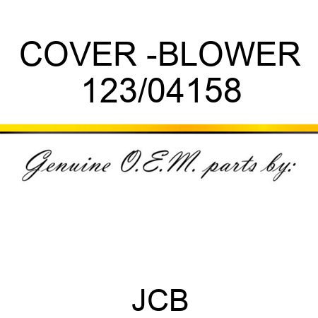 COVER -BLOWER 123/04158