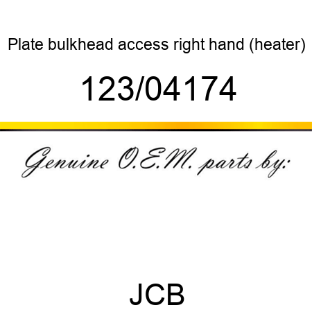 Plate, bulkhead access, right hand (heater) 123/04174