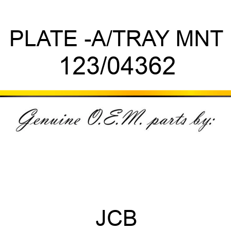 PLATE -A/TRAY MNT 123/04362