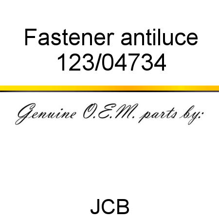 Fastener, antiluce 123/04734