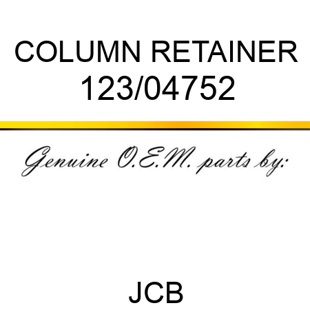 COLUMN RETAINER 123/04752