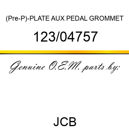 (Pre-P)-PLATE AUX PEDAL GROMMET 123/04757