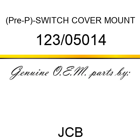 (Pre-P)-SWITCH COVER MOUNT 123/05014