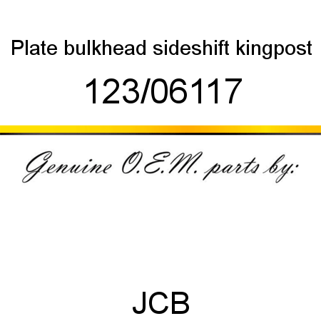 Plate, bulkhead, sideshift kingpost 123/06117