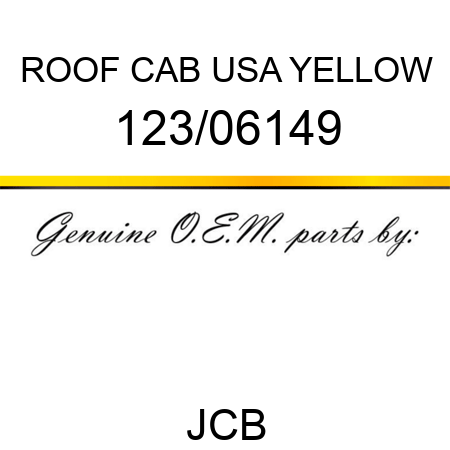 ROOF, CAB USA YELLOW 123/06149