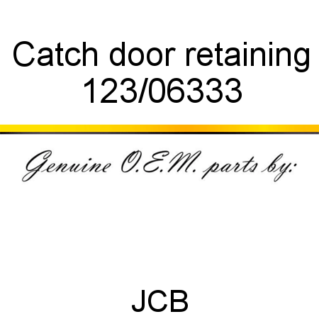 Catch, door retaining 123/06333