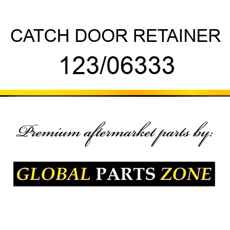 CATCH DOOR RETAINER 123/06333