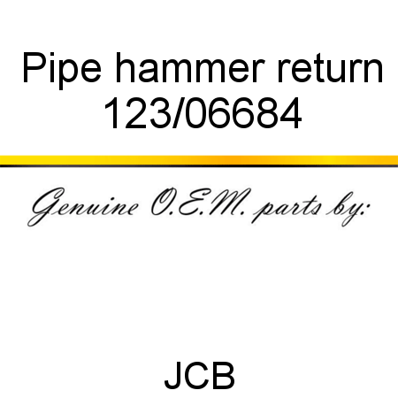Pipe, hammer return 123/06684