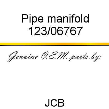 Pipe, manifold 123/06767