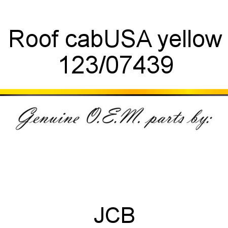 Roof, cab,USA, yellow 123/07439