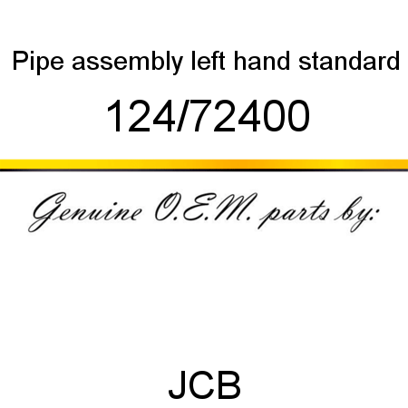 Pipe, assembly left hand, standard 124/72400