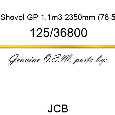 Shovel, GP 1.1m3, 2350mm (78.5 125/36800