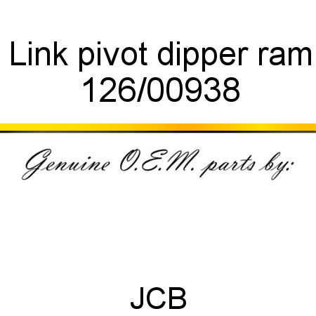 Link, pivot, dipper ram 126/00938