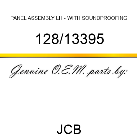 PANEL, ASSEMBLY LH - WITH SOUNDPROOFING 128/13395