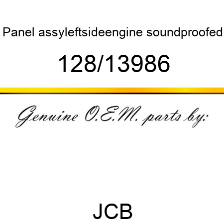 Panel, assy,leftside,engine, soundproofed 128/13986