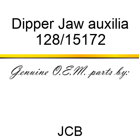 Dipper Jaw auxilia 128/15172