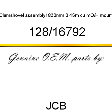 Clamshovel, assembly,1830mm, 0.45m cu.m,Q/H mount 128/16792