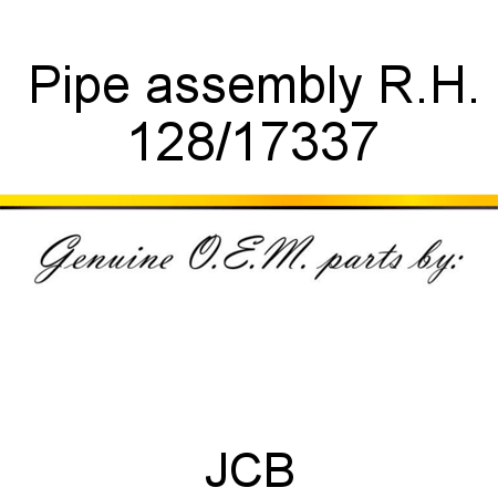 Pipe, assembly R.H. 128/17337