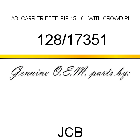 ABI CARRIER FEED PIP, 15_-6_ WITH CROWD PI 128/17351