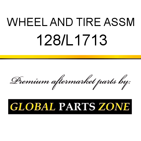 WHEEL AND TIRE ASSM 128/L1713