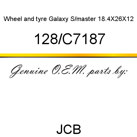 Wheel, and tyre, Galaxy, S/master 18.4X26X12 128/C7187