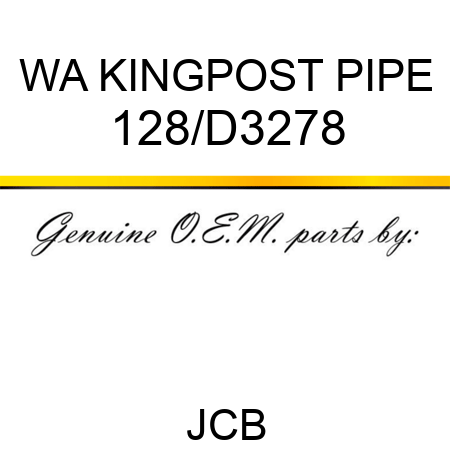 WA KINGPOST PIPE 128/D3278