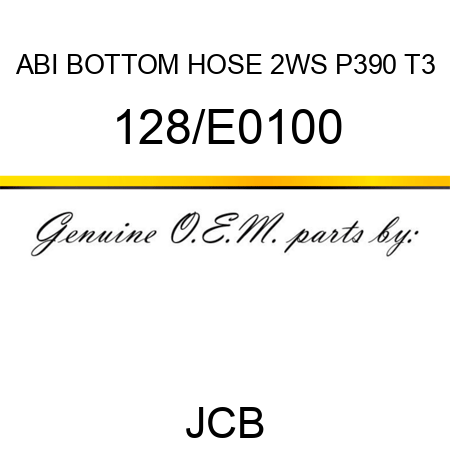 ABI BOTTOM HOSE 2WS, P390 T3 128/E0100