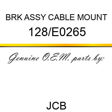 BRK ASSY CABLE MOUNT 128/E0265