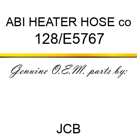 ABI HEATER HOSE co 128/E5767