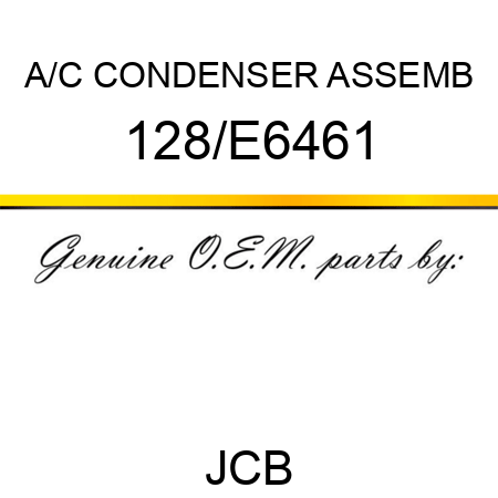 A/C CONDENSER ASSEMB 128/E6461