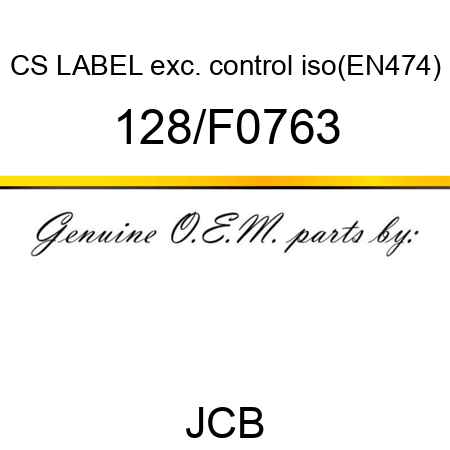 CS LABEL exc. control iso(EN474) 128/F0763