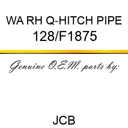 WA RH Q-HITCH PIPE 128/F1875
