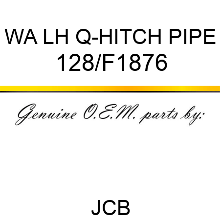 WA LH Q-HITCH PIPE 128/F1876