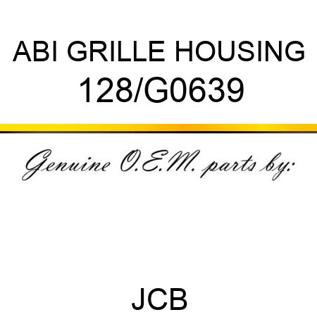 ABI GRILLE HOUSING 128/G0639
