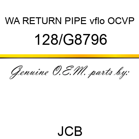 WA RETURN PIPE vflo OCVP 128/G8796