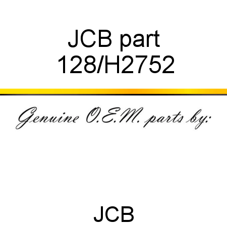 JCB part 128/H2752