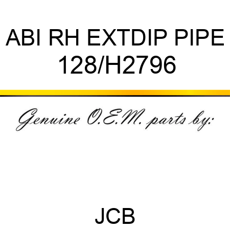 ABI RH EXTDIP PIPE 128/H2796