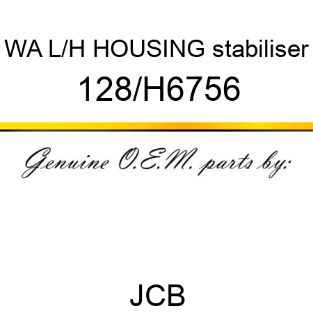 WA L/H HOUSING stabiliser 128/H6756