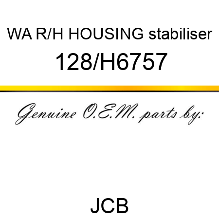 WA R/H HOUSING stabiliser 128/H6757