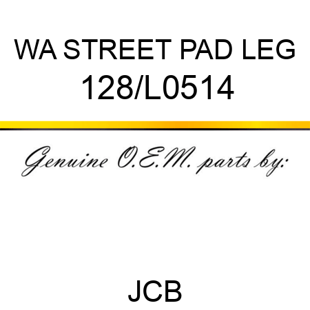 WA STREET PAD LEG 128/L0514
