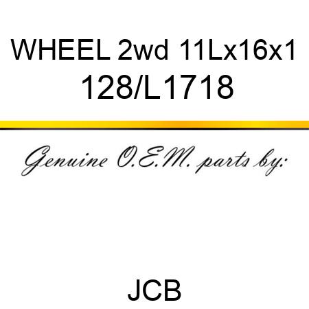 WHEEL 2wd 11Lx16x1 128/L1718