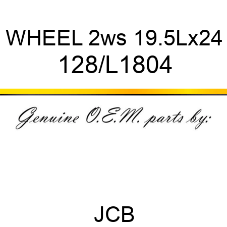 WHEEL 2ws 19.5Lx24 128/L1804