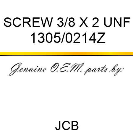 SCREW 3/8 X 2 UNF 1305/0214Z